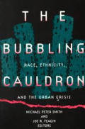 Bubbling Cauldron: Race, Ethnicity, and the Urban Crisis