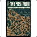 Beyond Preservation Restoring & Inventing Landscapes
