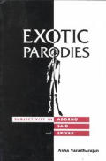 Exotic Parodies Subjectivity in Adorno Said & Spivak