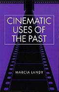 Cinematic Uses Of The Past