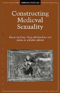 Constructing Medieval Sexuality: Volume 11