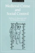 Medieval Crime and Social Control: Volume 16