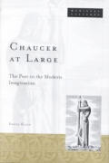 Chaucer at Large: The Poet in the Modern Imagination Volume 24