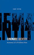Cinematic Identity: Anatomy of a Problem Film Volume 29