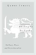 Abiding by Sri Lanka: On Peace, Place, and Postcoloniality Volume 16