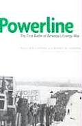 Powerline: The First Battle of America's Energy War