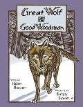 Great Wolf & The Good Woodsman