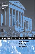 Routing the Opposition: Social Movements, Public Policy, and Democracy Volume 23