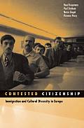 Contested Citizenship: Immigration and Cultural Diversity in Europe Volume 25
