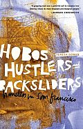 Hobos, Hustlers, and Backsliders: Homeless in San Francisco