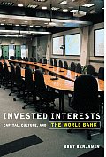 Invested Interests: Capital, Culture, and the World Bank
