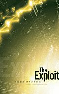 The Exploit: A Theory of Networks Volume 21