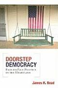 Doorstep Democracy: Face-To-Face Politics in the Heartland