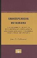 Shakespearean Metadrama: The Argument of the Play in Titus Andronicus, Love's Labour's Lost, Romeo and Juliet, A Midsummer Night's Dream, and R