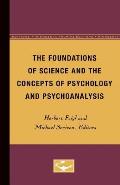 The Foundations of Science and the Concepts of Psychology and Psychoanalysis: Volume 1