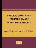 National Growth and Economic Change in the Upper Midwest