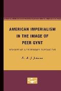 American Imperialism in the Image of Peer Gynt: Memoirs of a Professor-Bureaucrat