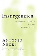 Insurgencies: Constituent Power and the Modern State