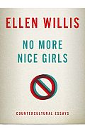 No More Nice Girls Countercultural Essays