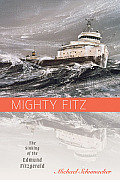 Mighty Fitz The Sinking of the Edmund Fitzgerald