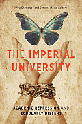 The Imperial University: Academic Repression and Scholarly Dissent