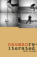 Nauman Reiterated: Volume 43