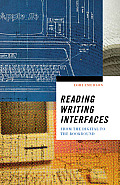 Reading Writing Interfaces From the Digital to the Bookbound