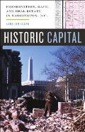 Historic Capital Preservation Race & Real Estate in Washington DC
