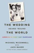 The Wedding Heard 'round the World: America's First Gay Marriage