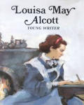 Louisa May Alcott Young Writer Easy Bi