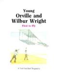Young Orville & Wilbur Wright First
