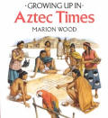Growing Up In Aztec Times