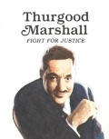Thurgood Marshall Fight For Justice