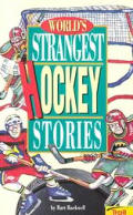 Worlds Strangest Hockey Stories