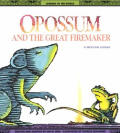 Opossum & The Great Firemaker A Mexican