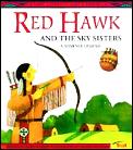 Red Hawk & The Sky Sisters A Shawnee Legend