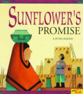 Sunflowers Promise A Zuni Legend
