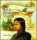 Blue Feathers Vision The Dawn Of Colo