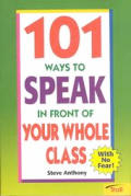 101 Ways To Speak In Front Of Your Whole