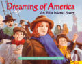 Dreaming Of America An Ellis Island Story
