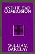 & He Had Compassion The Miracles of Jesus