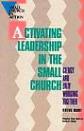 Activating Leadership in the Small Church Clergy & Laity Working Together