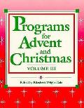 Programs for Advent & Christmas #3: Programs for Advent and Christmas