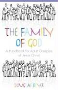 Family of God A Handbook for Adult Disciples of Jesus Christ