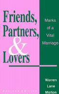 Friends Partners & Lovers Marks of a Vital Marriage