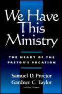 We Have This Ministry The Heart Of The Pastors Vocation