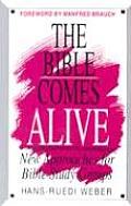 Bible Comes Alive New Approaches for Bible Study Groups