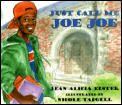 Just Call Me Joe Joe
