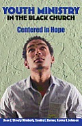 Youth Ministry in the Black Church: Centered in Hope