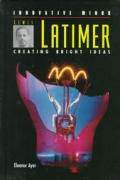 Lewis Latimer Creating Bright Ideas